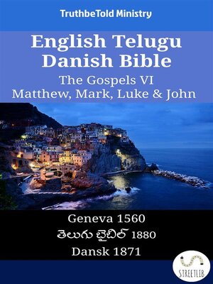 cover image of English Telugu Danish Bible--The Gospels VI--Matthew, Mark, Luke & John